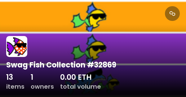 Swag Fish Collection #32869 - Collection | OpenSea