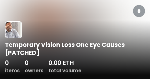 temporary-vision-loss-one-eye-causes-patched-collection-opensea