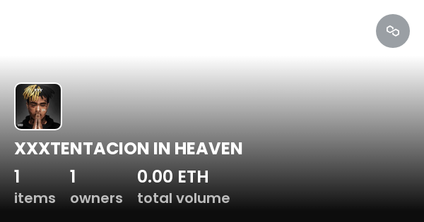 XXXTENTACION IN HEAVEN - Collection | OpenSea