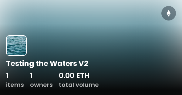 testing-the-waters-v2-collection-opensea