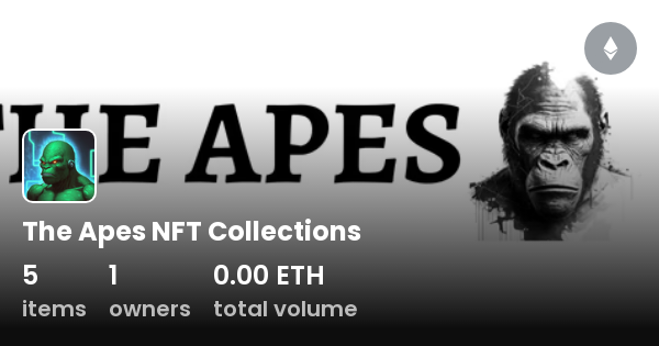 The Apes NFT Collections - Collection | OpenSea