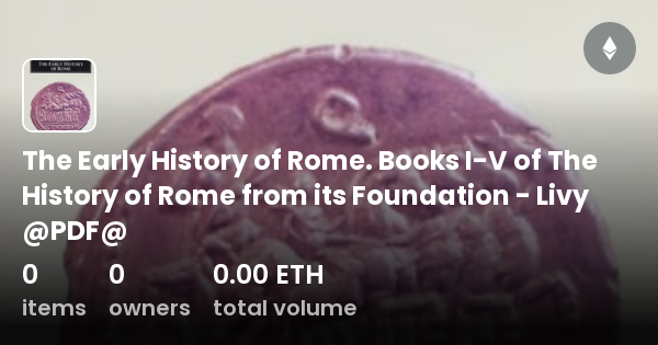 The Early History Of Rome. Books I-V Of The History Of Rome From Its ...