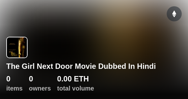 The Girl Next Door Movie Dubbed In Hindi Collection OpenSea