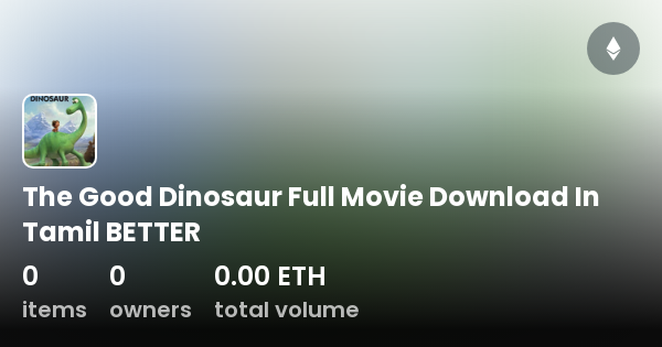 The good dinosaur discount full movie in tamil