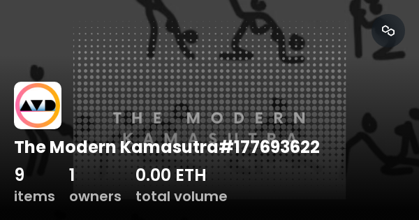 The Modern Kamasutra#177693622 - Collection | OpenSea