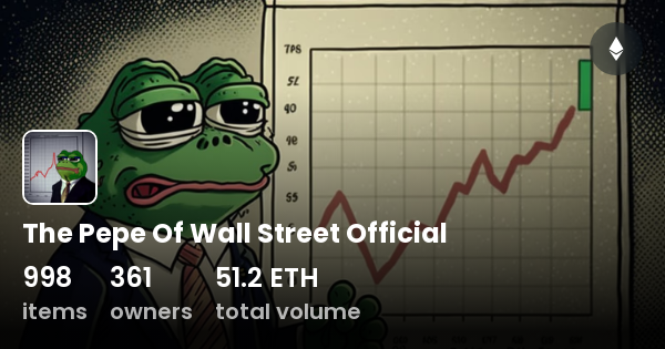 The Pepe Of Wall Street Official - Collection | OpenSea