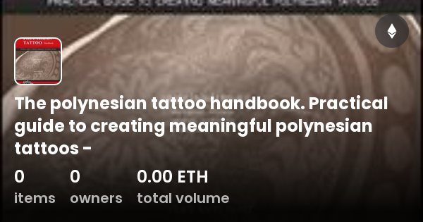 The Polynesian Tattoo Handbook Practical Guide To Creating Meaningful   The Polynesian Tattoo Handbook Practical Guide To