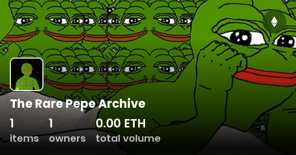 The Rare Pepe Archive - Collection | OpenSea