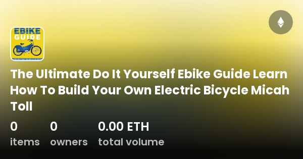 The Ultimate Do It Yourself Ebike Guide Learn How To Build Your Own