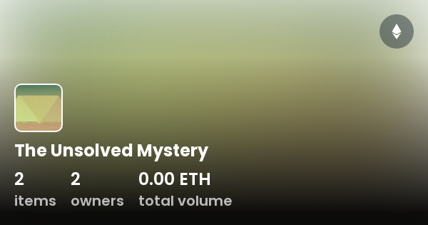 The Unsolved Mystery Collection Opensea