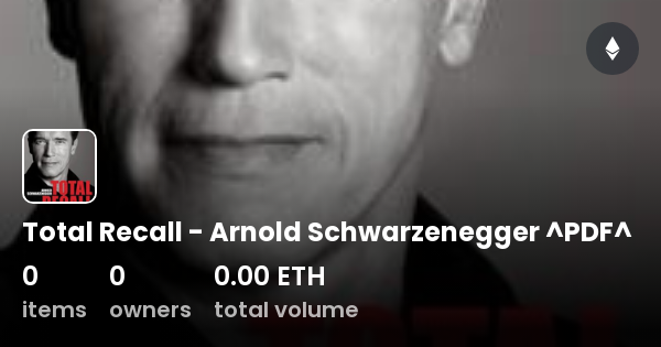Total Recall - Arnold Schwarzenegger ^PDF^ - Collection | OpenSea