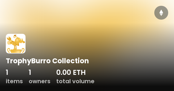 TrophyBurro Collection - Collection | OpenSea