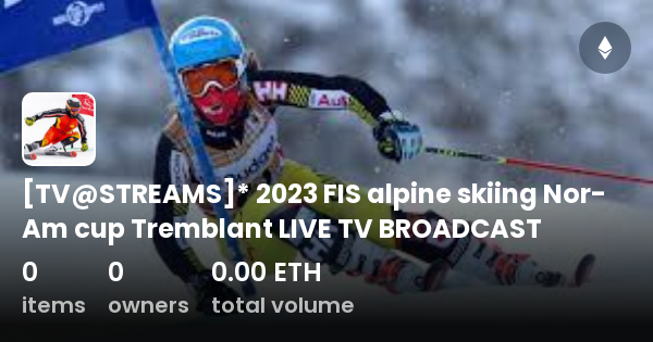 [TV@STREAMS]* 2023 FIS Alpine Skiing Nor-Am Cup Tremblant LIVE TV ...