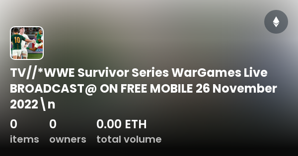 TV//*WWE Survivor Series WarGames Live BROADCAST@ ON FREE MOBILE 26 ...