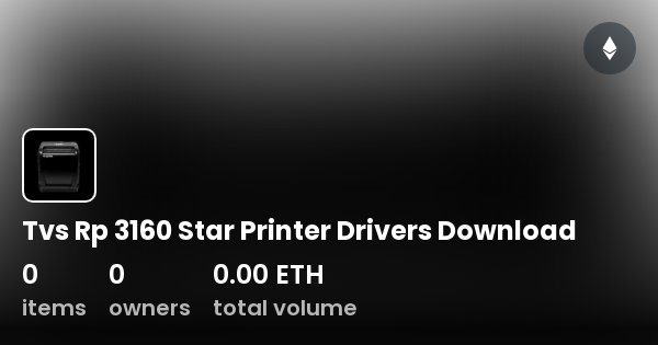 Tvs Rp Star Printer Drivers Download Collection Opensea