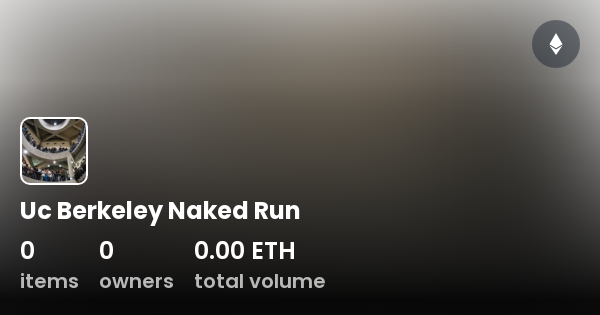 Uc Berkeley Naked Run Collection Opensea