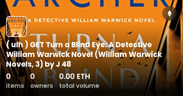 ( UIh ) GET Turn A Blind Eye: A Detective William Warwick Novel ...