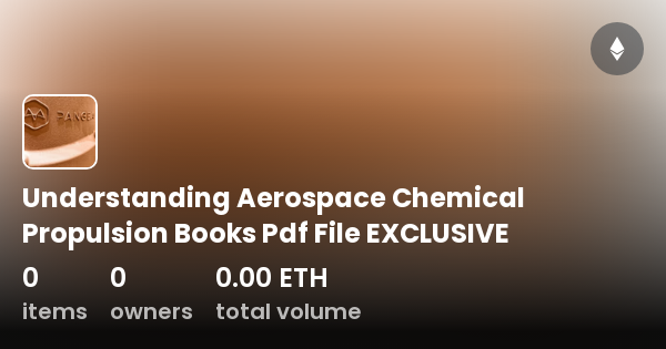 Understanding Aerospace Chemical Propulsion Books Pdf File EXCLUSIVE ...