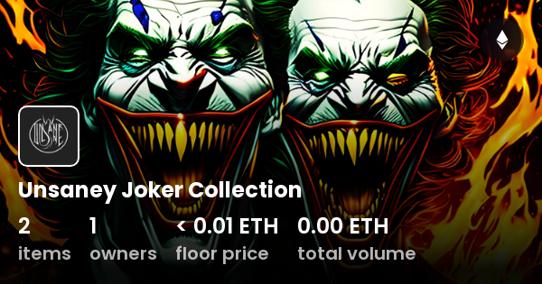 Unsaney Joker Collection - Collection | OpenSea