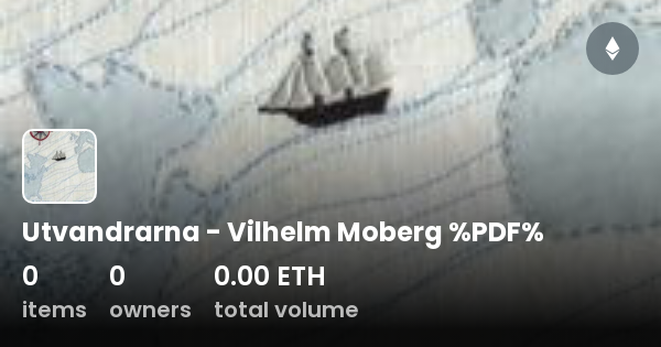 Utvandrarna - Vilhelm Moberg %PDF% - Collection | OpenSea