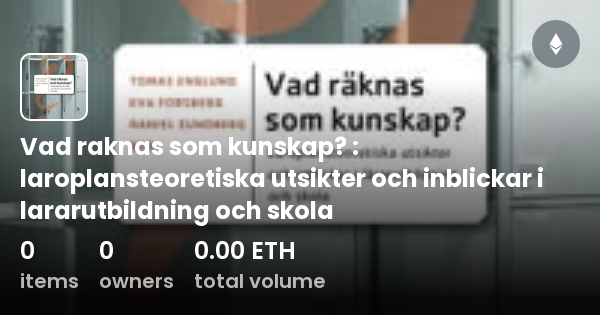 Vad raknas som kunskap? : laroplansteoretiska utsikter och inblickar i ...