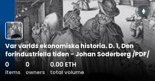 Var Varlds Ekonomiska Historia. D. 1, Den Forindustriella Tiden - Johan ...