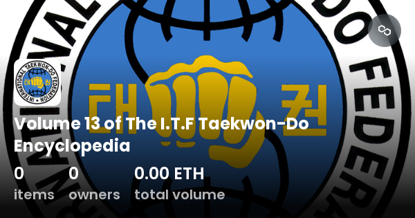 Volume 13 Of The I.T.F Taekwon-Do Encyclopedia - Collection | OpenSea