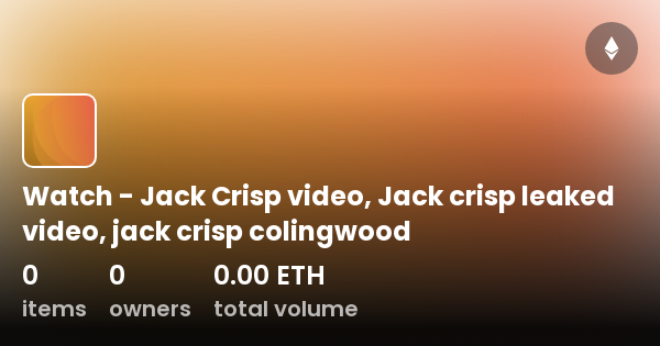 Watch - Jack Crisp video, Jack crisp leaked video, jack crisp ...