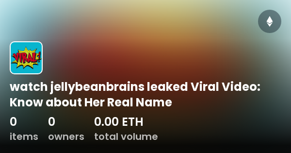 Watch Jellybeanbrains Leaked Viral Video Know About Her Real Name