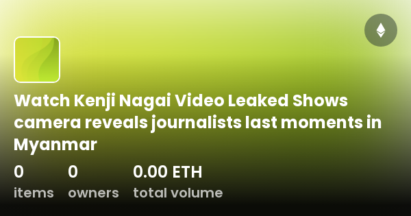 Watch Kenji Nagai Video Leaked Shows Camera Reveals Journalists Last ...