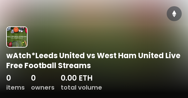 Leeds v discount west ham stream