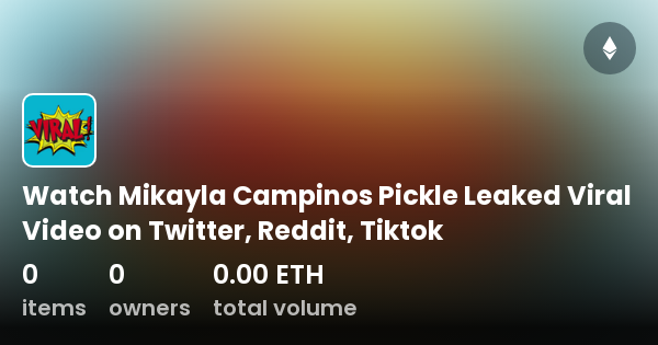 Watch Mikayla Campinos Pickle Leaked Viral Video On Twitter, Reddit ...