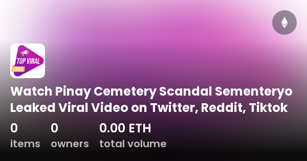 Watch Pinay Cemetery Scandal Sementeryo Leaked Viral Video On Twitter