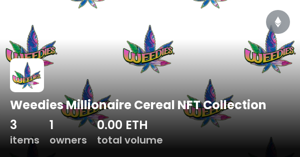 Weedies Millionaire Cereal NFT Collection - Collection | OpenSea