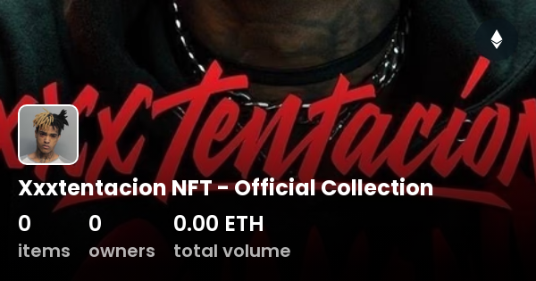 Xxxtentacion NFT - Official Collection - Collection | OpenSea